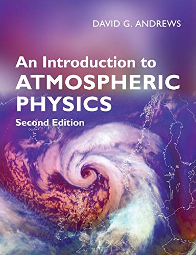 An Introduction to Atmospheric Physics: 2nd edition